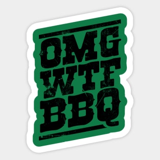 omg wtf bbq Sticker